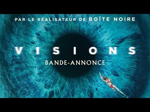 Bande-annonce Visions - Réalisation Yann Gozlan SND