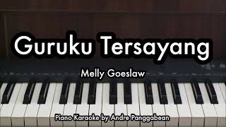 Download lagu Guruku Tersayang - Melly Goeslaw | Piano Karaoke by Andre Panggabean mp3