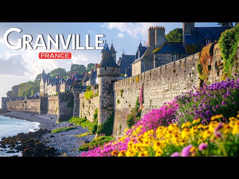 Granville : Where History and Beauty Collide 🇫🇷
