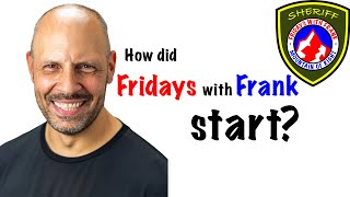 How did Fridays With Frank start?