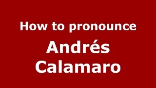 How to pronounce Andrés Calamaro