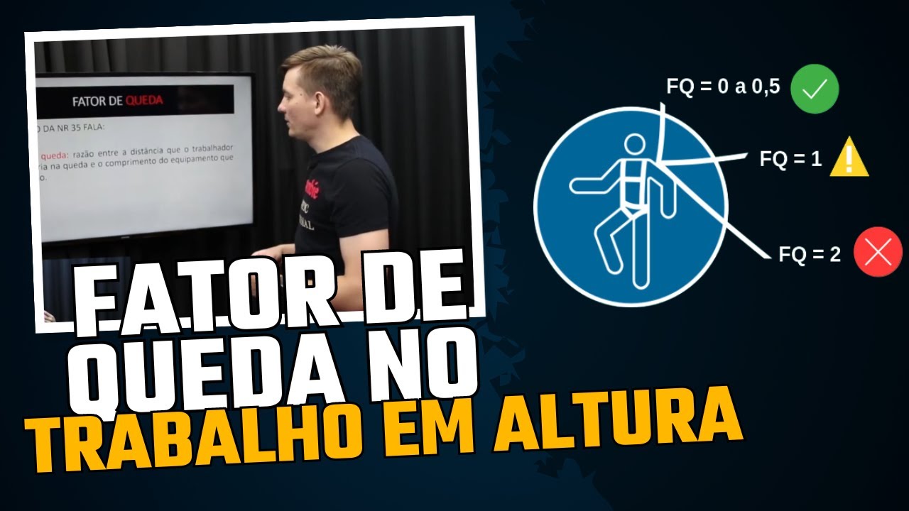 FATOR DE QUEDA - NR 35 Trabalho em Altura