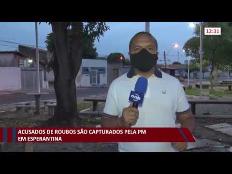 Acusados de roubos são capturados pela Polícia em Esperantina 13 01 2021