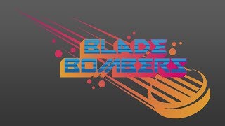 Blade Bombers - Gameplay Trailer (Official)