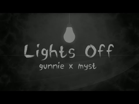 gunnie x myst - Lights Off (Official Audio)