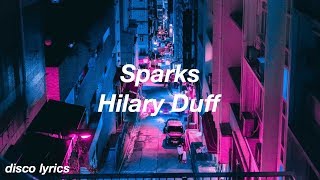Sparks || Hilary Duff Lyrics