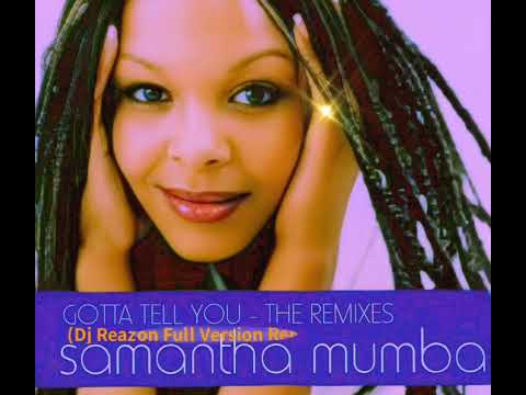 Gotta Tell You (Dj Reazon Full Version Remix) Samantha Mumba