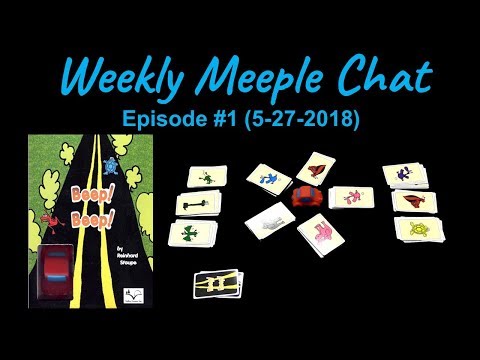 Beep! Beep! (Weekly Meeple Chat ep. 1)