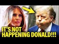Melania STRIKES BACK at Donald during MIDDLE OF TRIAL