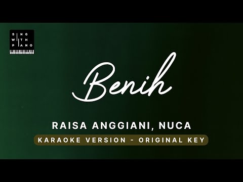 Benih - Raissa Anggiani, Nuca (Original Key Karaoke) - Piano Instrumental Cover with Lyrics
