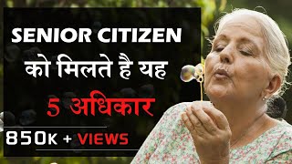 5 Key Rights Of Senior Citizens In India I सी�
