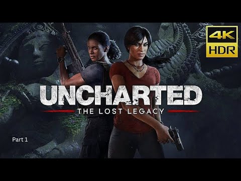 Uncharted: The Lost Legacy – Part 1 | Full Gameplay Walkthrough