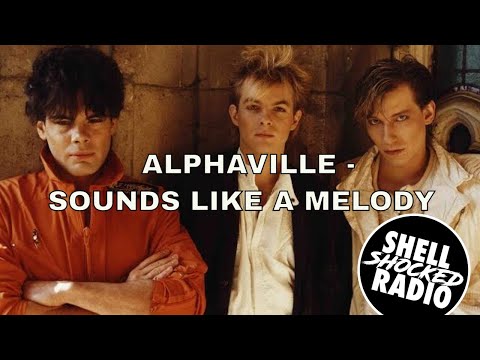 Shellshocked Radio Recommendations - Alphaville - Sounds like a Melody