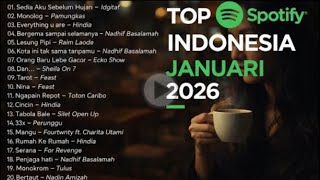 Download lagu TOP Spotify Indonesia Januari 2026 ☕ Lagu Viral & Hits TikTok | Sedia Aku Sebelum Hujan mp3
