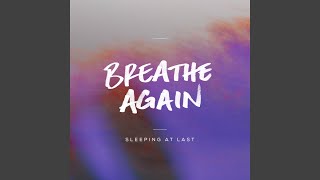 Breathe Again