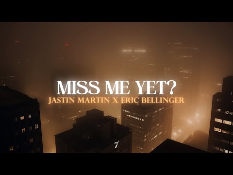 Jastin Martin, Eric Bellinger - Miss Me Yet? (Remix)