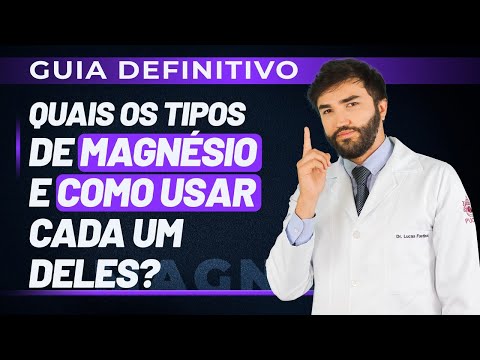 Conheça TODOS os tipos de magnésio, seus benefícios, indicações e efeitos colaterais