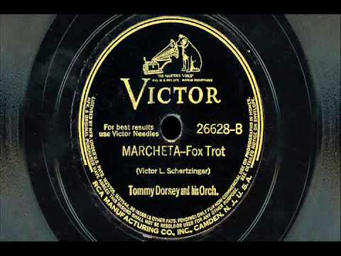 Tommy Dorsey & His Orchestra - "Marcheta"