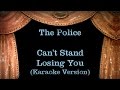 The Police - Can't Stand Losing You - Lyrics (Karaoke Version)