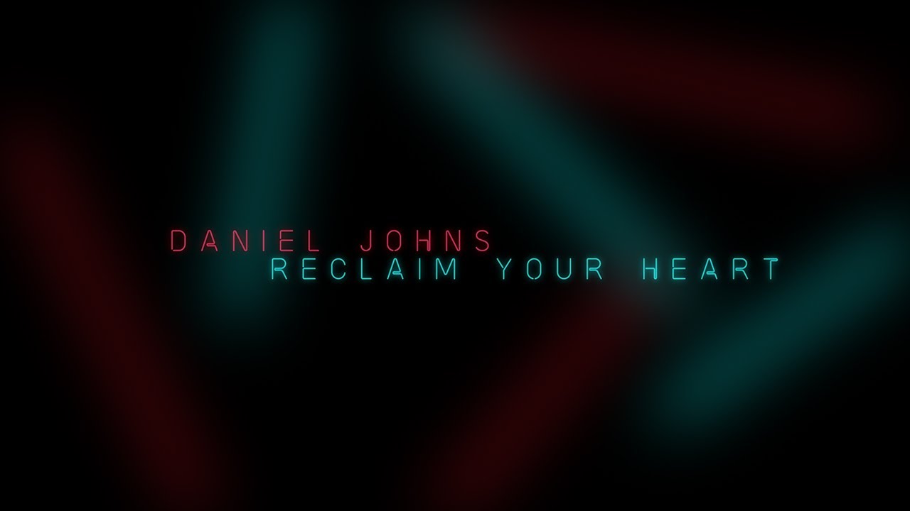 Daniel Johns - Reclaim Your Heart (Official Lyric Video) - YouTube