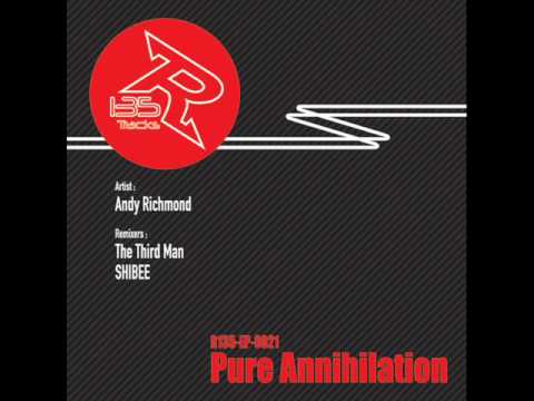 Andy Richmond - Pure Annihilation (The Third Man Remix) /R135TRACKS