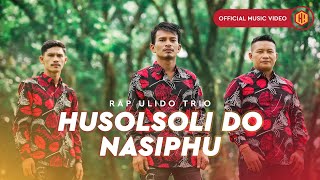 Download lagu Rap Ulido Trio - Husolsoli Do Nasiphu mp3 Download lagu Rap Ulido Trio - Husolsoli Do Nasiphu mp3