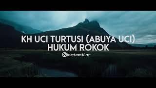 Download lagu KH UCI TURTUSI (ABUYA UCI) - HUKUM ROKOK mp3
