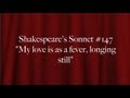 Shakespeare's Sonnet #147 "My love is as a ...