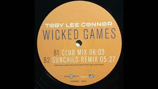 Toby Lee Connor - Wicked Games (Sunchild Remix) 2001