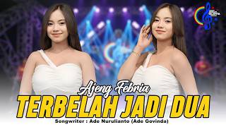 Ajeng Febria - Terbelah Jadi Dua (Official Music Video) | Hatimu Libatkan Yang Lain