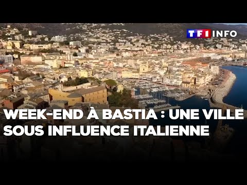Week-end à Bastia : une ville sous influence italienne