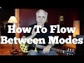 How To Flow Between Modes - Transition Tones For Soloing