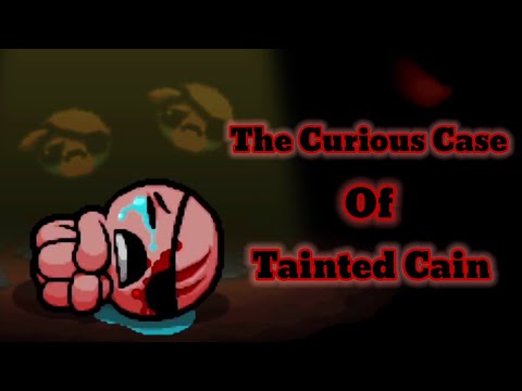 The Curious Case of Tainted Cain
