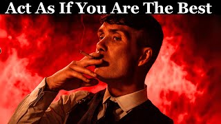 Act As If You Are The Best — NO ONE IS BETTER THAN YOU | Machiavelli’s Guide to Power