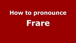 How to pronounce Frare