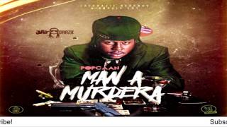 Popcaan - Man A Murdera (Raw) [Alkaline Diss] - June 2016