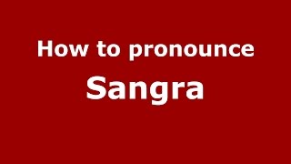 How to pronounce Sangra