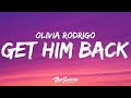 Olivia Rodrigo - get him back (Lyrics)