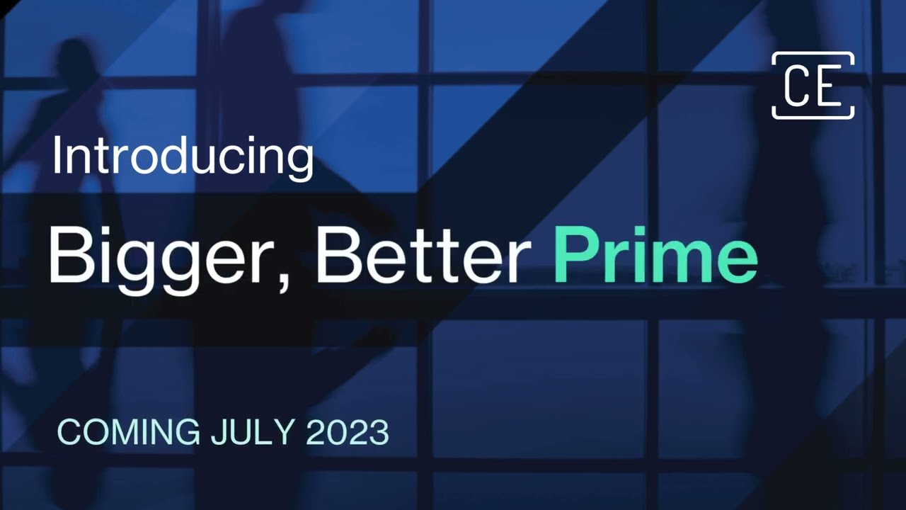 Introducing: Bigger, Better Prime Coming Soon
