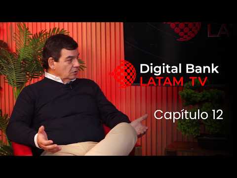 Digital Bank Latam TV capítulo 12