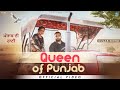 Queen Of Punjab Official Video Gulab Sidhu Hasanpreet Kaur New Punjabi Songs 2025