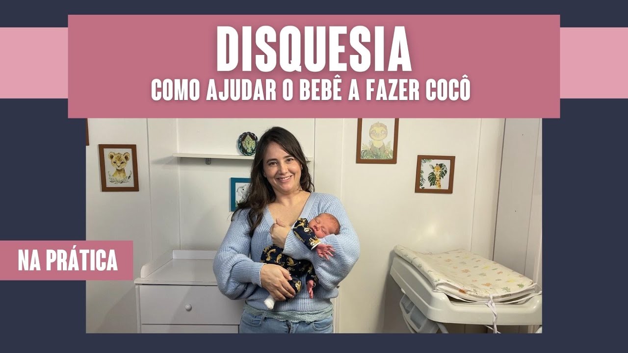 DISQUESIA | COMO AJUDAR O BEBÊ A FAZER COCÔ NA PRÁTICA