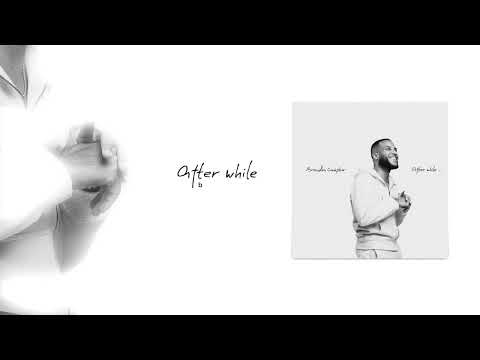 Brandon Camphor - After While (Audiolizer)