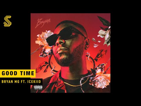 Bryan Mg, Diztortion - Good Time ft. ICEKIID