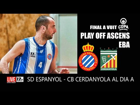 1-SD ESPANYOL - CB CERDANYOLA AL DIA A (PLAY-OFF ASCENS EBA)