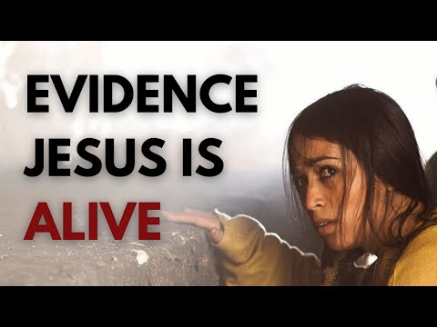 Historical Evidence Jesus is ALIVE