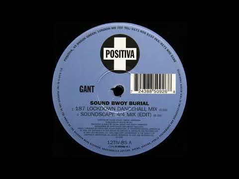 Gant - Sound Bwoy Burial (187 Lockdown Dancehall Mix)