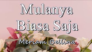 Download lagu Mulanya Biasa Saja - Meriam Bellina (Lirik) || Cover by Michela Thea mp3