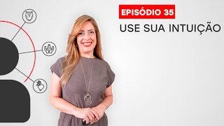 35. Use sua Intuição! -  11/12/2025 - Programa Desperte suas Forças!