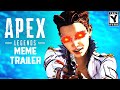 Apex Legends Season 5 Dank Meme Trailer